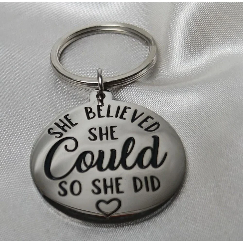 SHE BELIEVED SHE COULD AND SHE DID- SILVER TONE KEYCHAIN